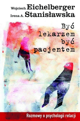 Image of Być lekarzem, być pacjentem
