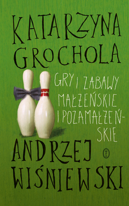 Image of Gry i zabawy małżeńskie i pozamałżeńskie