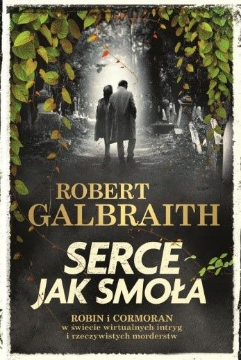 Image of Serce jak smoła. Cormoran Strike prowadzi śledztwo. Tom 6