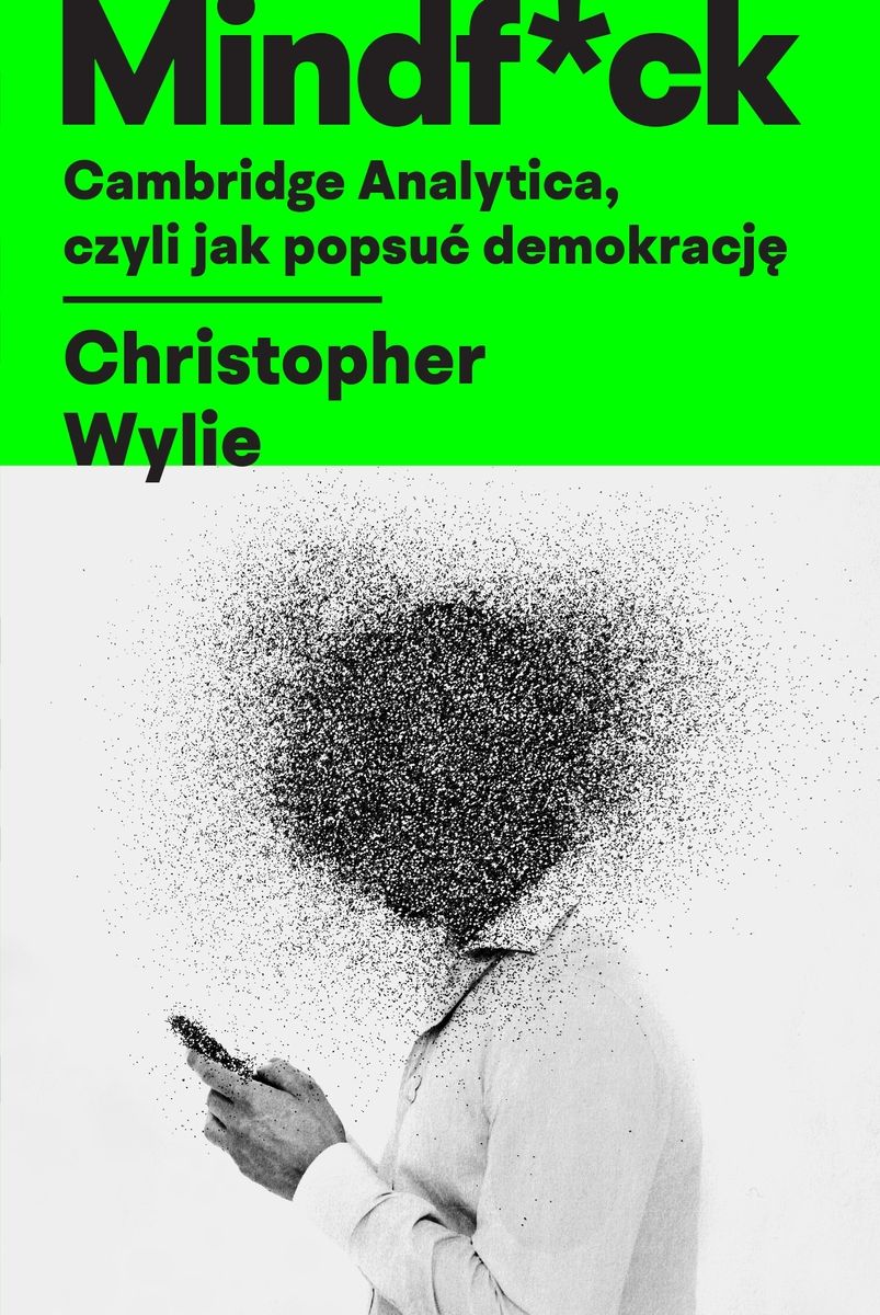 Image of Mindf*ck Cambridge Analytica czyli jak popsuć demokrację