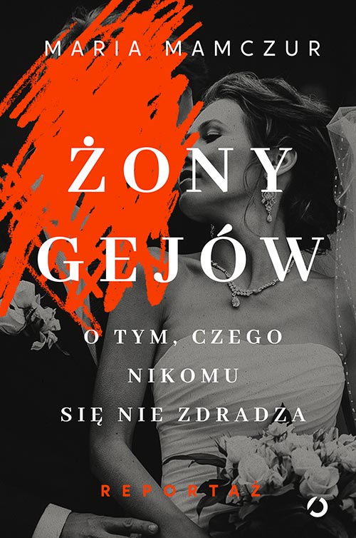 Image of Żony gejów. O tym, czego nikomu się nie zdradza
