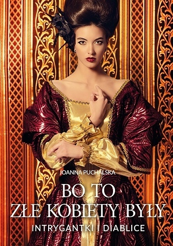 Image of Bo to złe kobiety były. Intrygantki i diablice